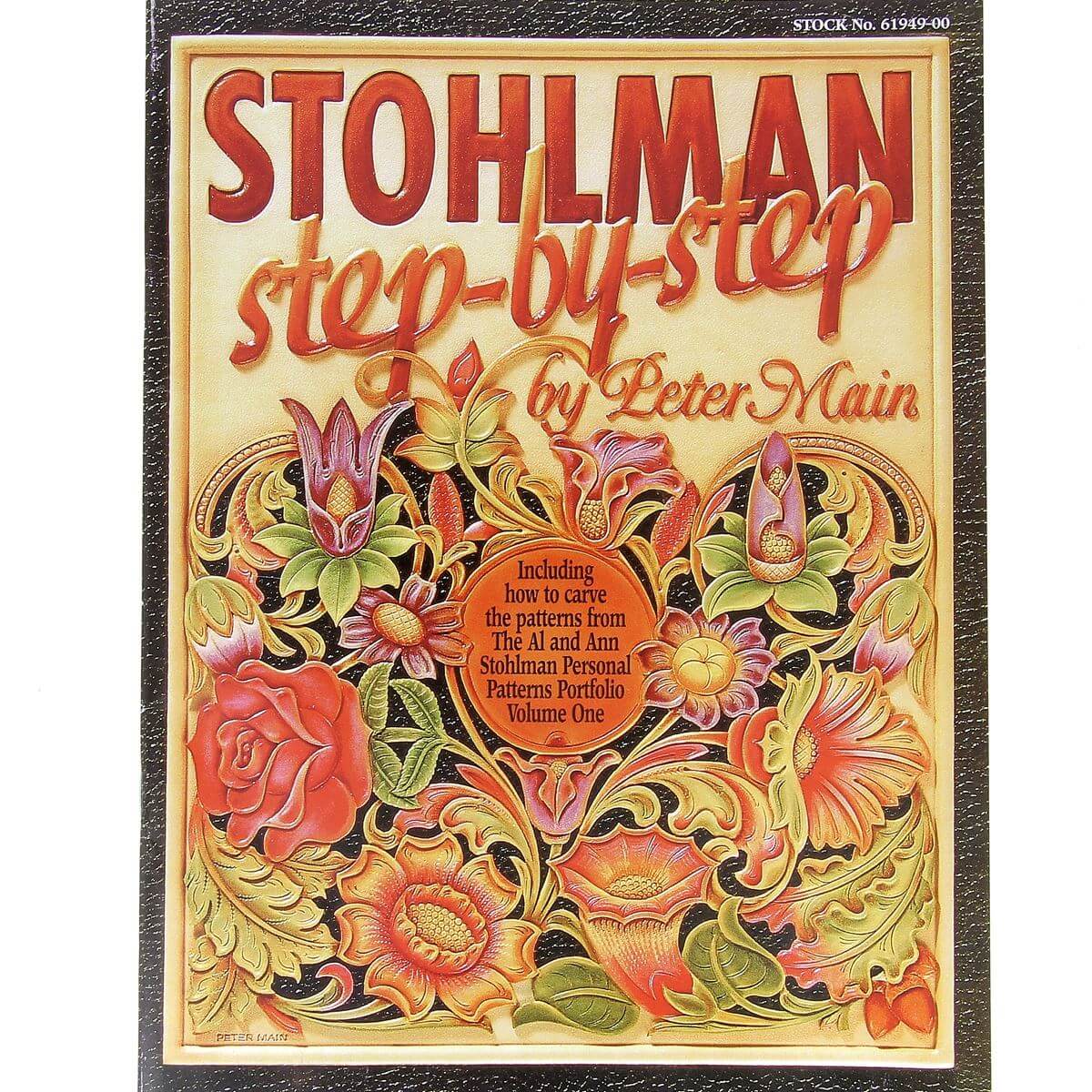 The cover of Stohlman Step-by-Step by Peter Main, the title carved and coloured in leather among roses and scrolling foliage.